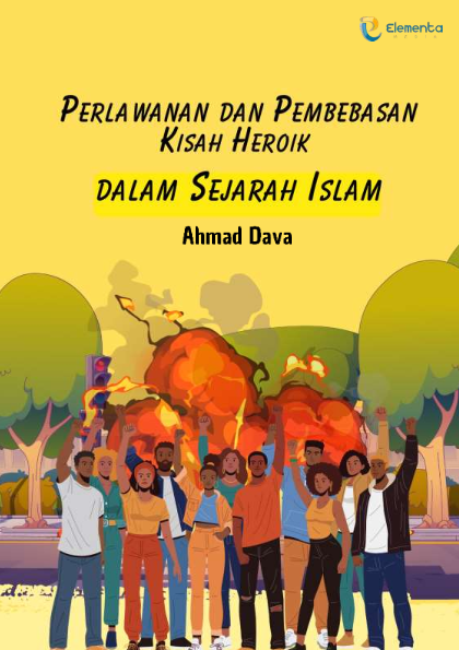 Perlawanan dan Pembebasan: Kisah Heroik dalam Sejarah Islam
